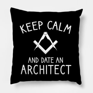 Keep calm and date an architect Pillow