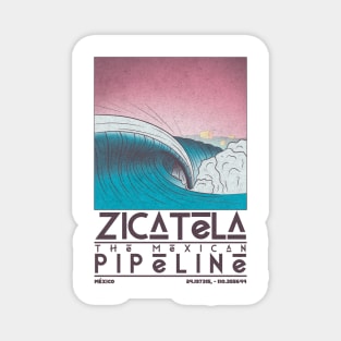 Zigatela, The Mexican Pipeline Magnet