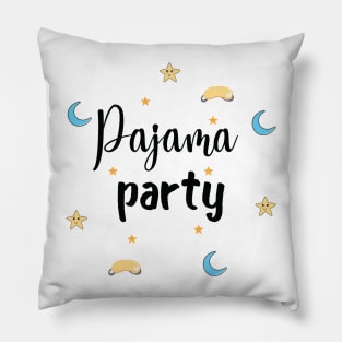 Pajama Party Pajamas are the best wear to work school Pillow