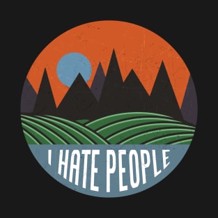 I Hate People T-Shirt