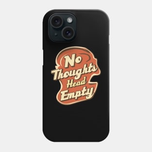 No thoughts head empty Phone Case