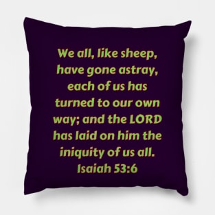 Bible Verse Isaiah 53:6 Pillow