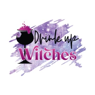 Witch Halloween - Drink up! T-Shirt