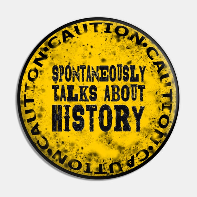 Caution Spontaneously Talks About History Pin by RedRock_Photo