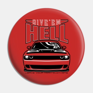 Give'em Hell Dodge Challenger Pin