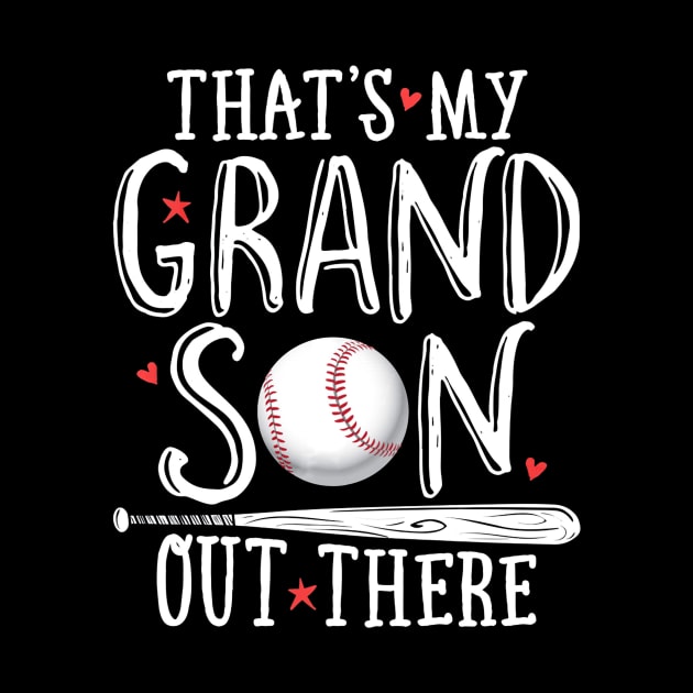 Thats My Grandson Out There Baseball Shirt Grandparents by Chicu