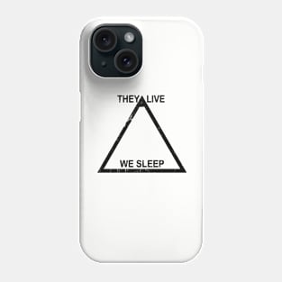 They live We sleep Phone Case