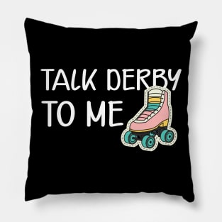 Roller Derby Skater - Talk derby to me Pillow