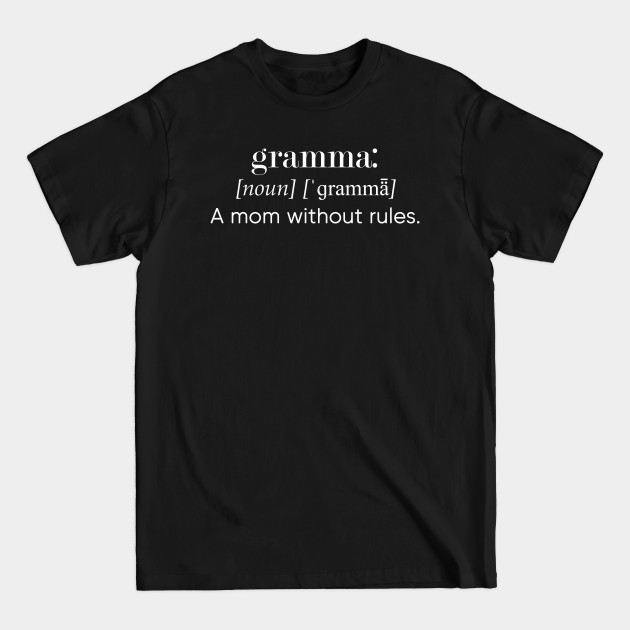 Discover Gramma Definition Birthday Gift Mothers Day Present - Gramma - T-Shirt