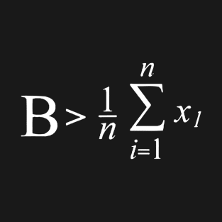 Be Greater Than Average Mathematic Formula T-Shirt