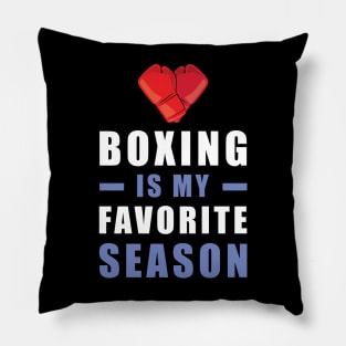 Boxing Is My Favorite Season Pillow