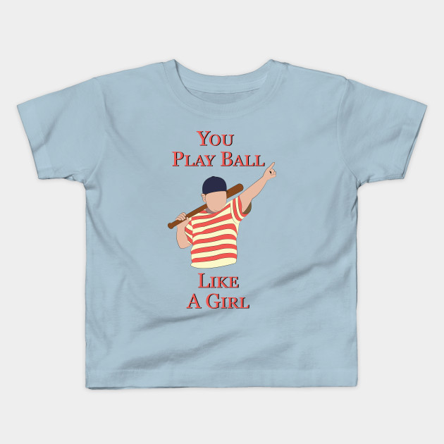 you play ball like a girl t shirt
