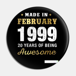 Made in February 1999 20 Years Of Being Awesome Pin