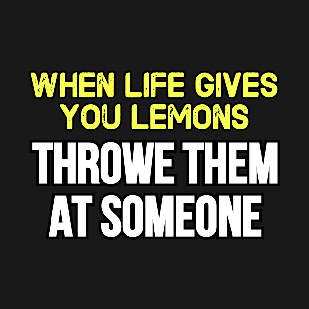 When life gives you lemons by Word and Saying