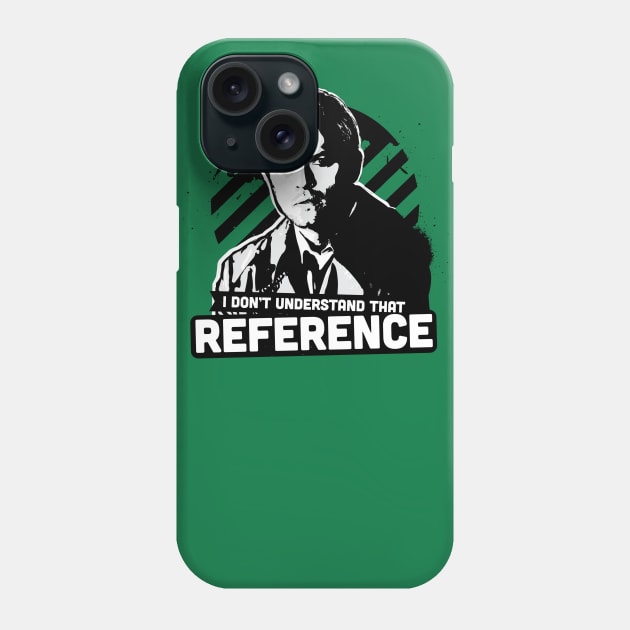 I Don't Understand That Reference Phone Case by aviaa