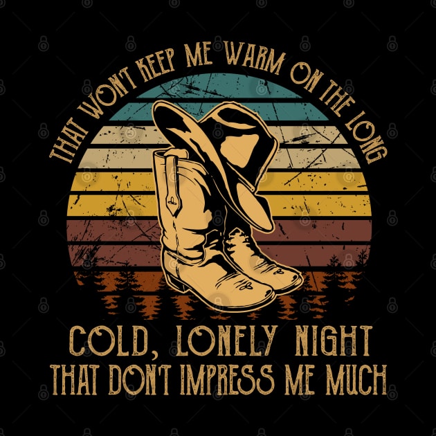 That Won't Keep Me Warm On The Long, Cold, Lonely Night That Don't Impress Me Much Cowboy Hat by Monster Gaming