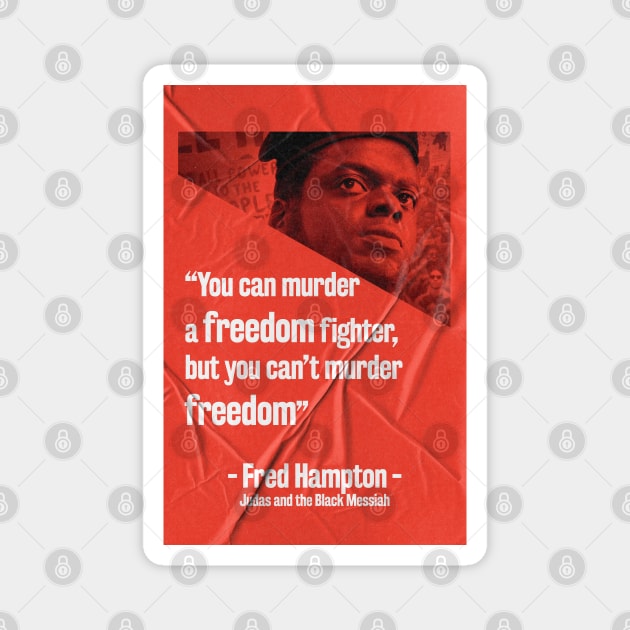 Judas and the Black Messiah- Fred Hampton Quote Classic Magnet by PosterpartyCo