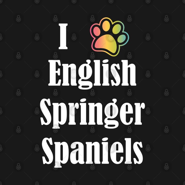 I Heart English Springer Spaniels | I Love English Springer Spaniels by jverdi28