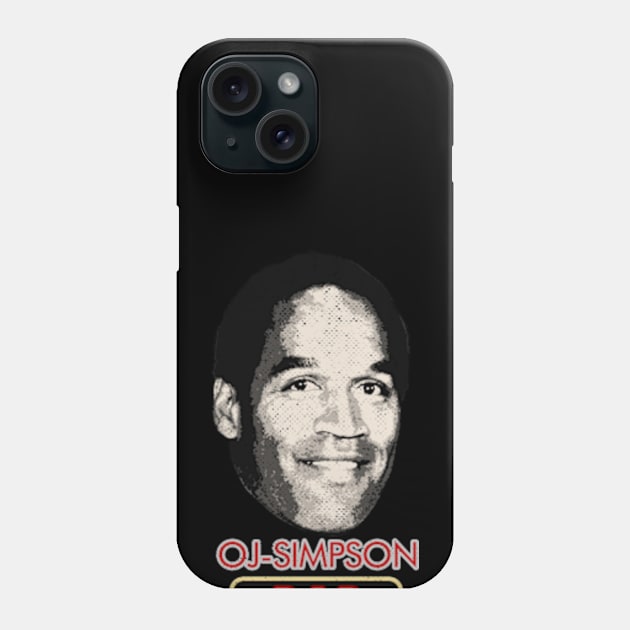 Design for oj simpson 8 Phone Case by Rohimydesignsoncolor