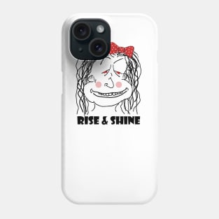 Funny Rise & Shine Morning Look During Isolation Phone Case