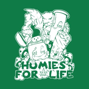 Homies For Life Weed Smoker 420 Stoner Bong Shrooms T-Shirt