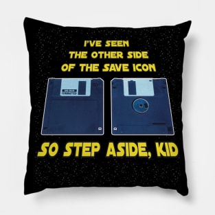 "I've seen the other side of the Save Icon..." Pillow