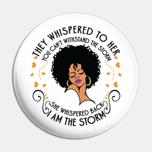 I am the storm. African American Woman Pin