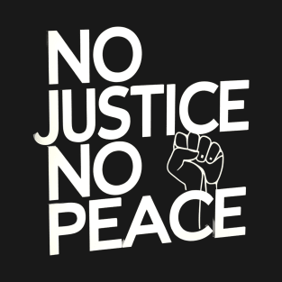 No Justice No Peace T-Shirt