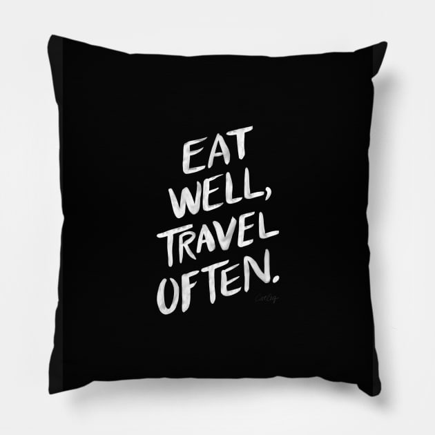 Eat well, travel often black Pillow by CatCoq