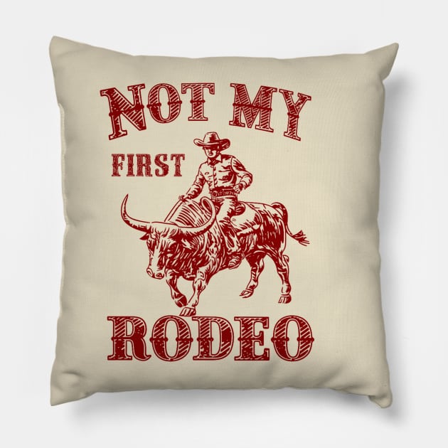 Not My First Rodeo Pillow by Moulezitouna