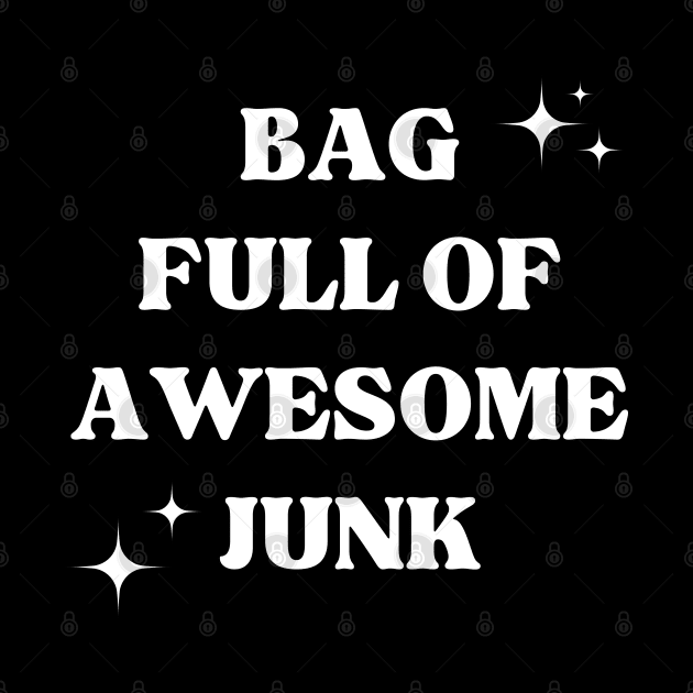 Bag Filled with Awesome Junk. Tote Bag for All Your Stuff. Gift for Christmas. White by That Cheeky Tee