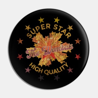 SUPER STAR - The Wombats Pin