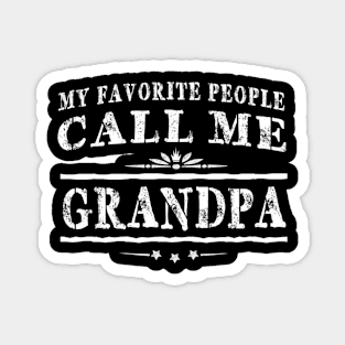 My Favorite People Call Me Grandpa Magnet