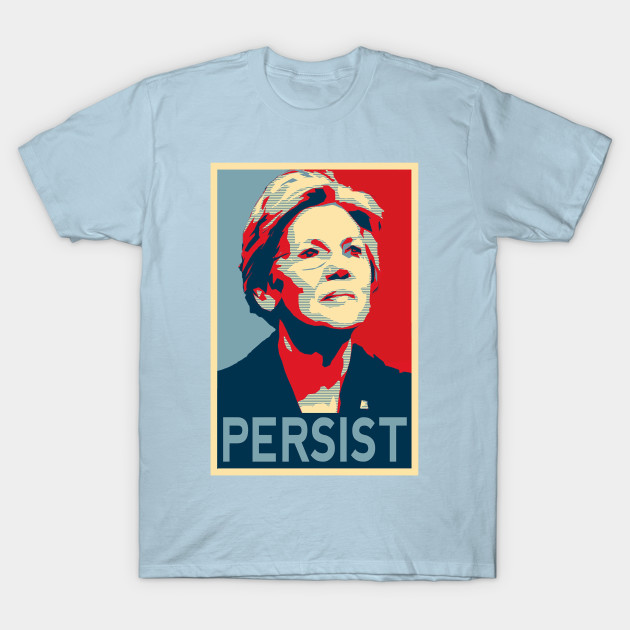 Disover Elizabeth Warren Persist| Nevertheless, She Persisted t-shirt - Elizabeth Warren - T-Shirt