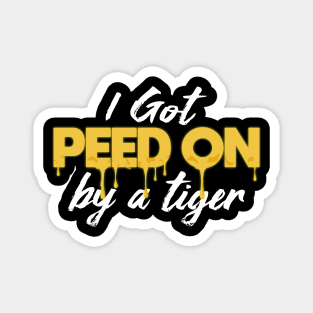 Peed On By A Tiger Magnet