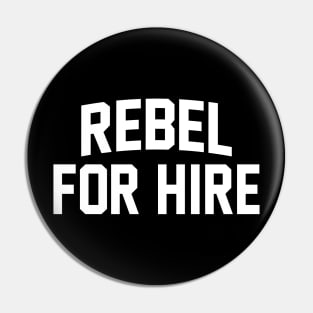 Rebel For Hire - White Pin