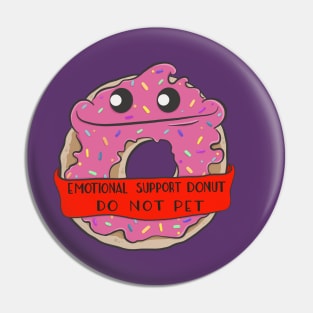 Emotional Support Donut - Do not pet. Pin