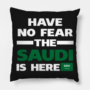 Have No Fear The Saudi Is Here Proud Pillow