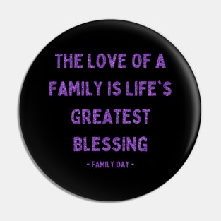 Family Day, The Love of a Family is Life's Greatest Blessing, Pink Glitter Pin
