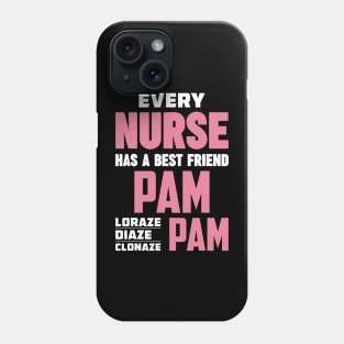 Funny RN Nurse Best Friend Pam Diazepam Lorazepam Phone Case