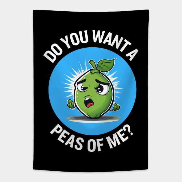 Do You Want A Peas Of Me | Peas Pun Tapestry by Allthingspunny