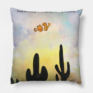 Dreamer, clown fish, motivation, inspiration Pillow