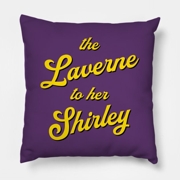 The Laverne to her Shirley Pillow by GloopTrekker