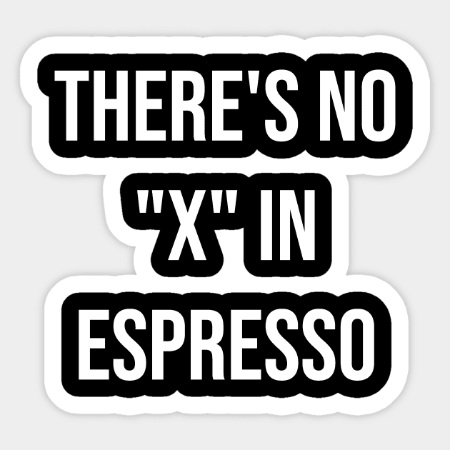 Coffee Barista There's No x In Espresso Funny - Barista Gift - Mug