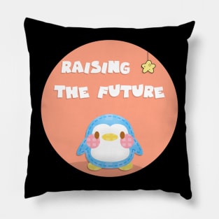 Raising the future Pillow