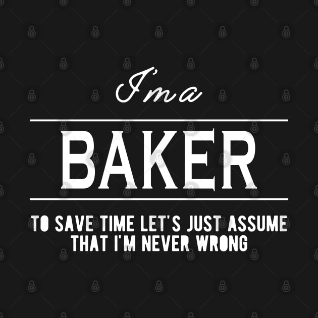 Baker - Let's just assume I'm never wrong by KC Happy Shop