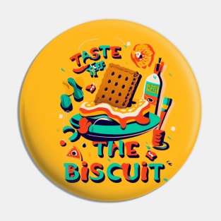 Taste The Biscuit Pin