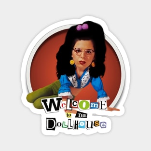 Welcome to the Dollhouse Magnet