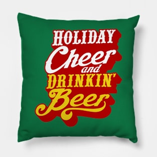 Holiday Cheer and Drinking Beer! Pillow