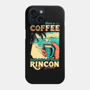 I will Have A Coffee with A side of beach Rincon - Santa Barbara, California Phone Case